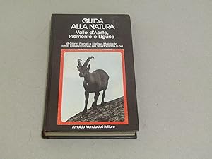 Image du vendeur pour Guida alla natura. Valle d'Aosta, Piemonte e Liguria. mis en vente par Amarcord libri