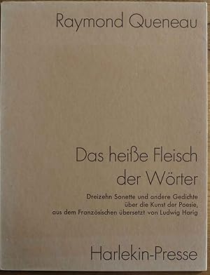 Das heisse Fleisch der Worter. Dreizehn Sonnette und andere Gedichte uber die Kunst der Poesie, a...