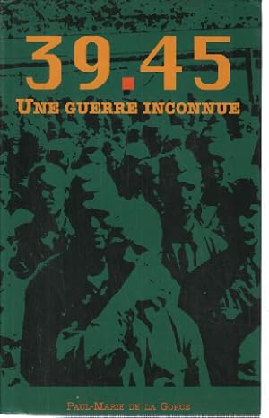 39-45 une guerre inconnue