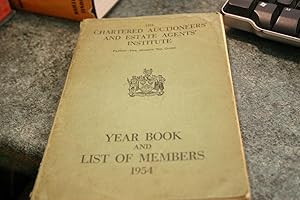 Seller image for The Chartered Auctioneers' And Estate Agents' Institute Year Book And List Of Members 1954 for sale by SGOIS