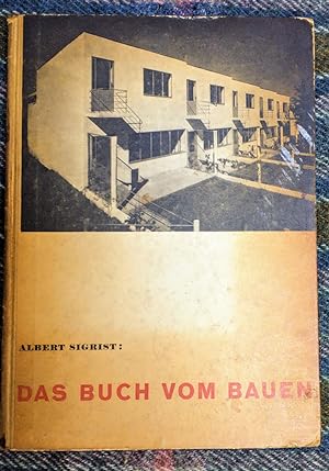 Das Buch vom Bauen. Wohnungsnot - Neue Technik - Neue Baukunst - Städtebau.