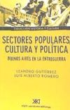 Seller image for Sectores populares, cultura y poltica: Buenos Aires en la entreguerra for sale by AG Library