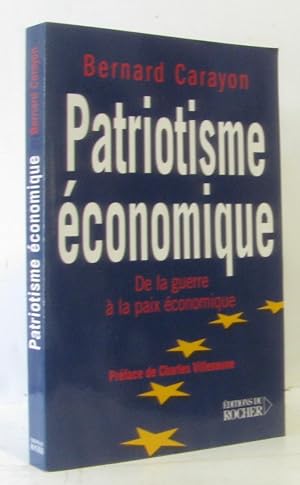 Patriotisme économique : De la guerre à la paix économique