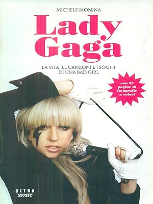 Immagine del venditore per Lady Gaga. La vita, le canzoni e i sogni di una bad girl venduto da Librodifaccia