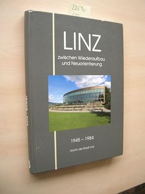 Bild des Verkufers fr Linz zwischen Wiederaufbau und Neuorientierung 1945 - 1984. Linz-Bilder 3. zum Verkauf von Klaus Ennsthaler - Mister Book