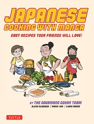 Imagen del vendedor de Japanese Cooking with Manga: 59 Easy Recipes Your Friends Will Love! (Paperback or Softback) a la venta por BargainBookStores