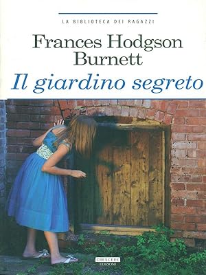 Seller image for Il giardino segreto. Ediz. integrale. Con Segnalibro for sale by Librodifaccia
