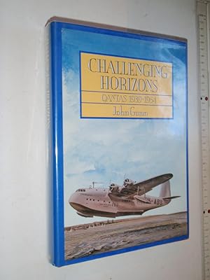 Challenging Horizons: Qantas, 1939-54