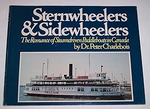 Immagine del venditore per Sternwheelers & Sidewheelers The Romance of Steamdriven Paddleboats in Canada venduto da Riverwash Books (IOBA)