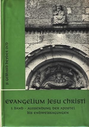 Evangelium Jesu Christi in Synopsenharmonie III. Band - Aussendung der Apostel bis Endweissagungen.