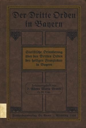 Der Dritte Orden in Bayern - Statistische Orientierung über den Dritten Orden des Heiligen Franzi...