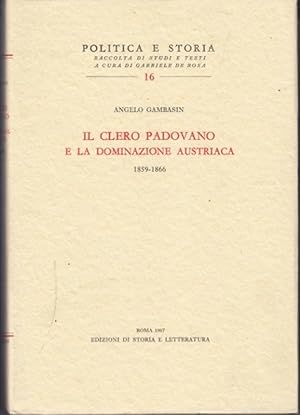 Il Clero Padovano e la Dominazione Austriaca 1859-1866