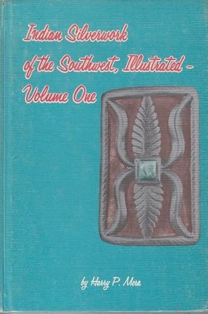 Indian Silverwork of the Southwest Illustrated, Vol. One