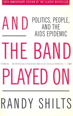 Image du vendeur pour And the Band Played on: Politics, People, and the AIDS Epidemic (Paperback or Softback) mis en vente par BargainBookStores