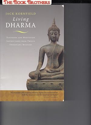 Seller image for Living Dharma: Teachings and Meditation Instructions from Twelve Theravada Masters for sale by THE BOOK BROTHERS