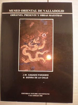 Seller image for Museo Oriental de Valladolid. Orgenes, presente y obras maestras for sale by Librera Antonio Azorn