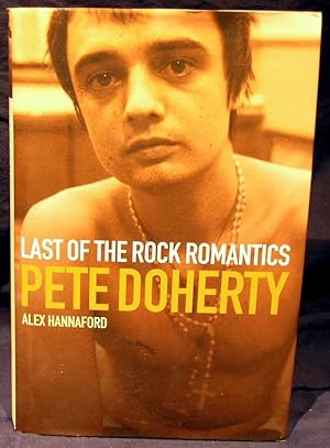 Seller image for Pete Doherty: Last of the Rock Romantics for sale by powellbooks Somerset UK.
