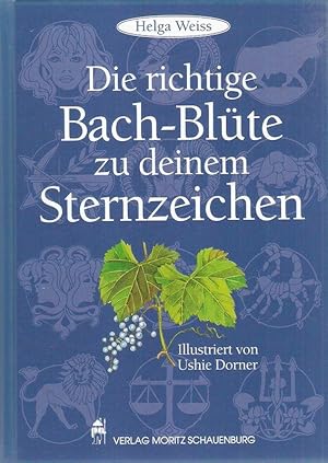 Seller image for Die richtige Bach-Blte zu deinem Sternzeichen. for sale by Brbel Hoffmann