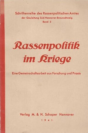 Rassenpolitik im Kriege (Eine Gemeinschaftsarbeit aus Forschung und Praxis)