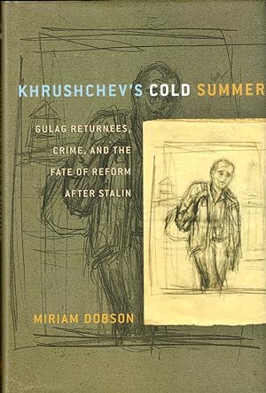 Bild des Verkufers fr Khrushchev's Cold Summer: Gulag Returnees, Crime, and the Fate of Reform After Stalin zum Verkauf von Kenneth Mallory Bookseller ABAA