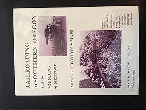 Image du vendeur pour Railroading in Southern Oregon and the Founding of Medford mis en vente par R. Plapinger Baseball Books