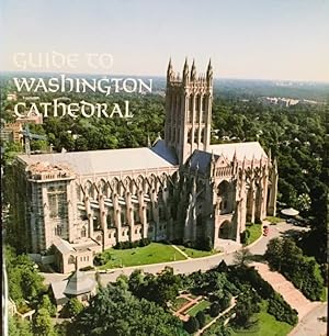 Guide to Washington Cathedral: The Cathedral Church of Saint Peter and Saint Paul, Mount Saint Al...