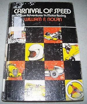 Image du vendeur pour Carnival of Speed: True Adventures in Motor Racing mis en vente par Easy Chair Books