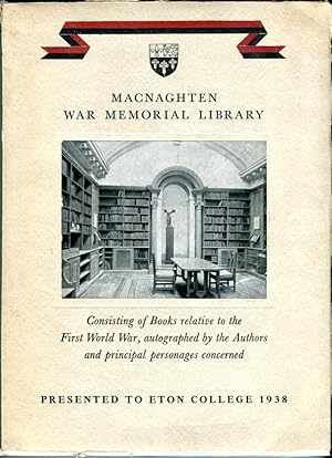 MacNaghten War Memorial Library Consisting of Books relative to the First World War, autographed ...