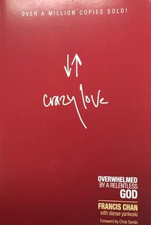 Imagen del vendedor de Crazy Love: Overwhelmed by a Relentless God a la venta por BookMarx Bookstore