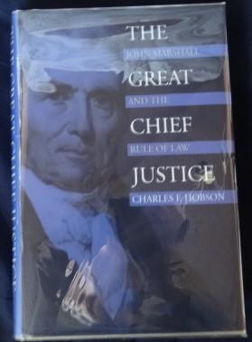 Seller image for The Great Chief Justice: John Marshall and the Rule of Law. for sale by The Bookstall