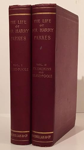 The Life of Sir Harry Parkes, K.C.B., G.C.M.G. Sometime Her Majesty's Minister to China & Japan (...