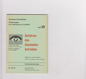 Bild des Verkufers fr Gefahren des Eisenbahnbetriebes Heft 59; Schutzregeln zur Verhtung von Unfllen DV 132/59 fr Eisenbahnfremde zum Verkauf von Elops e.V. Offene Hnde