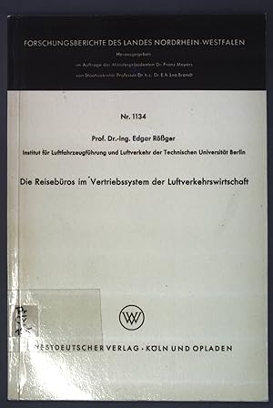 Seller image for Die Reisebros im Vertriebssystem der Luftverkehrswirtschaft; Forschungsberichte des Landes Nordrhein-Westfalen, Nr. 1134; for sale by books4less (Versandantiquariat Petra Gros GmbH & Co. KG)