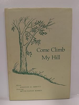 Seller image for Come Climb My Hill (SIGNED) for sale by Fleur Fine Books