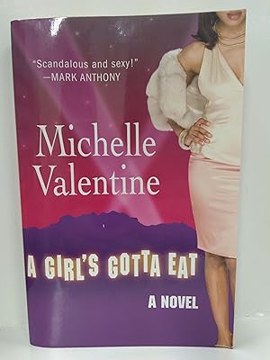 Seller image for A Girl's Gotta Eat: A Novel (SIGNED) for sale by Fleur Fine Books