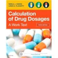 Seller image for Calculation of Drug Dosages: A Work Text for sale by eCampus