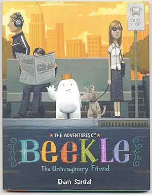 The Adventures Of Beekle: The Unimaginary Friend - 1st Edition/1st Printing