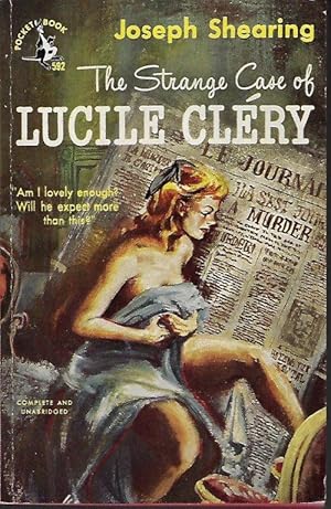 Imagen del vendedor de THE STRANGE CASE OF LUCILE CLERY (Orig. "Lucile Clery, A Woman of Intrigue") a la venta por Books from the Crypt