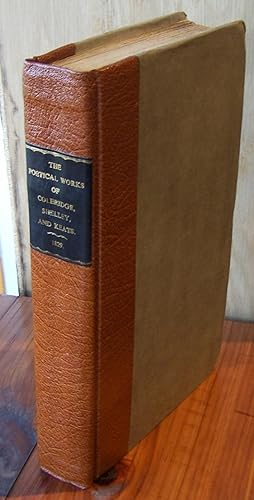 Seller image for The Poetical Works of Coleridge, Shelley, and Keats. Complete in One Volume for sale by Defunct Books