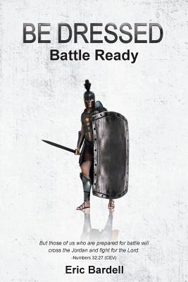 Image du vendeur pour Be Dressed: Battle Ready (Paperback or Softback) mis en vente par BargainBookStores