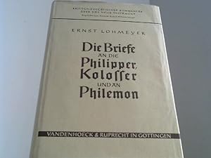 Die Briefe an die Philipper, an die Kolosser und an Philemon Kritisch-eregetischer Kommentar über...