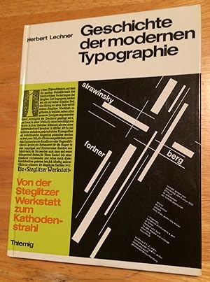 Geschichte der modernen Typographie. Von der Steglitzer Werkstatt zum Kathodenstrahl. (History of...