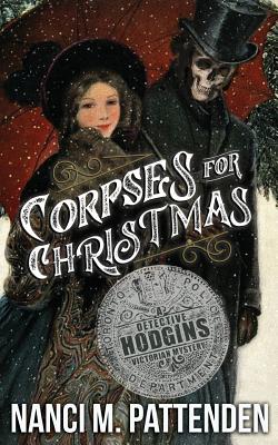 Seller image for Corpses for Christmas: Detective Hodgins Victorian Murder Mysteries #3 (Paperback or Softback) for sale by BargainBookStores