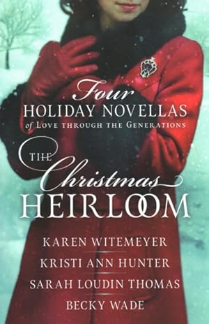 Seller image for Christmas Heirloom : Four Holiday Novellas of Love Through the Generations for sale by GreatBookPrices