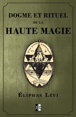 Image du vendeur pour Dogme Et Rituel de la Haute Magie: (oeuvre Compl�te Vol.1 & Vol.2) (Paperback or Softback) mis en vente par BargainBookStores