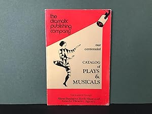 Catalog of Plays & Musicals - Our Centennial - The Dramatic Publishing Company