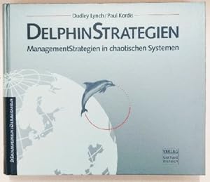 Bild des Verkufers fr DelphinStrategien: ManagementStrategien in chaotischen Systemen. zum Verkauf von KULTur-Antiquariat