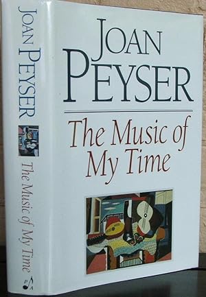 The Music of My Time: Collected essays and articles by a gited musicologist, on the modern classi...