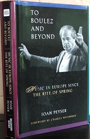 To Boulez and Beyond: Music in Europe Since the Rite of Spring