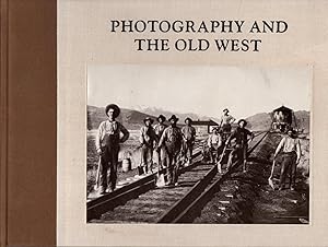 Bild des Verkufers fr Photography and The Old West zum Verkauf von Clausen Books, RMABA